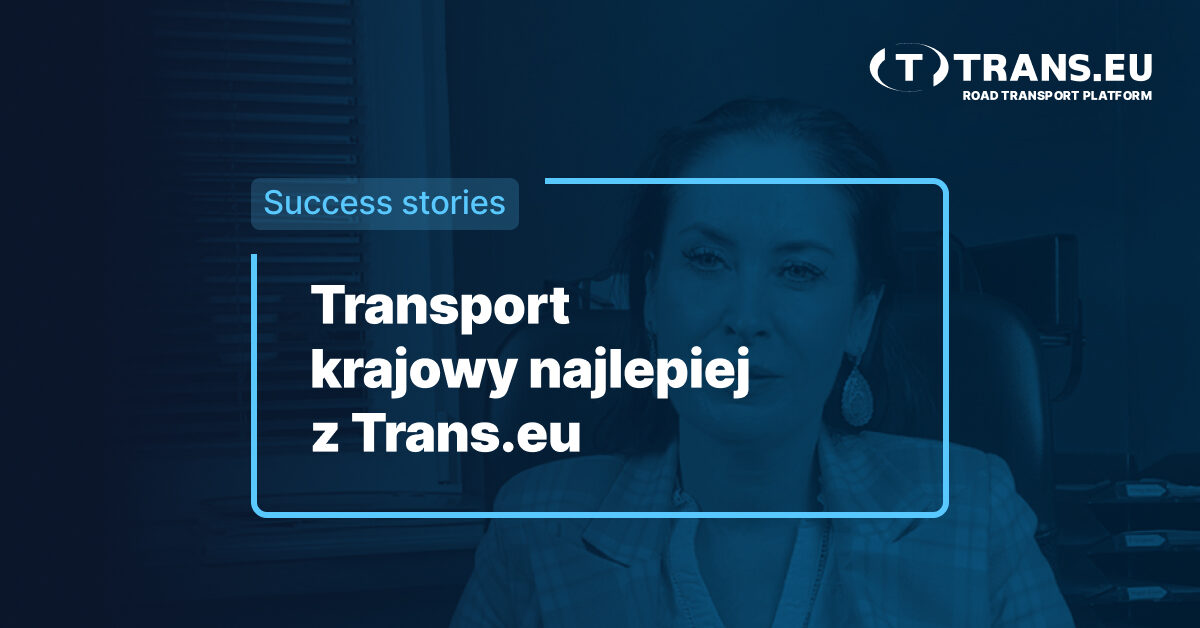 Transport krajowy najlepiej z Trans.eu - Trans For Carriers