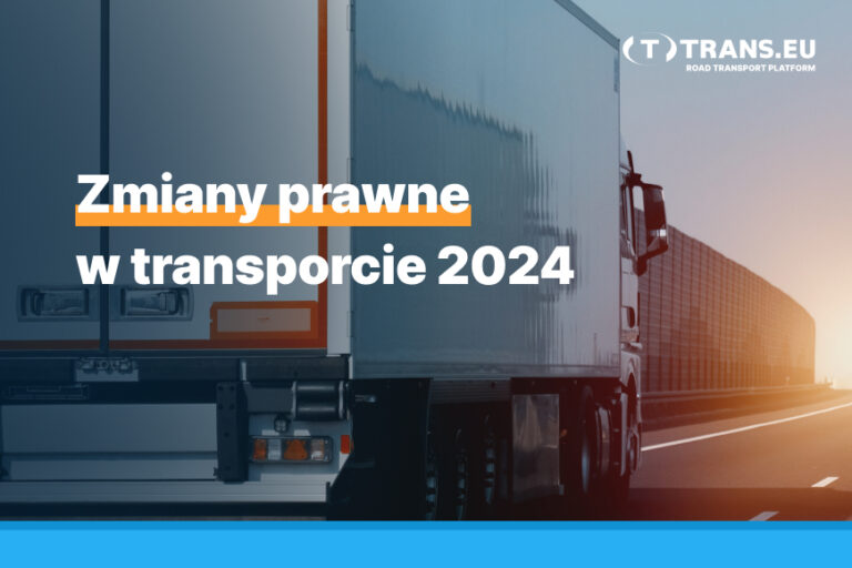 Zmiany prawne w transporcie w 2023 i 2024 roku