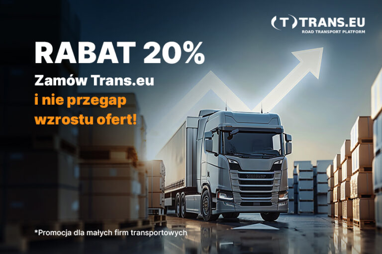 Zaoszczędź 20% na abonamencie Trans.eu i rozwijaj swój biznes!