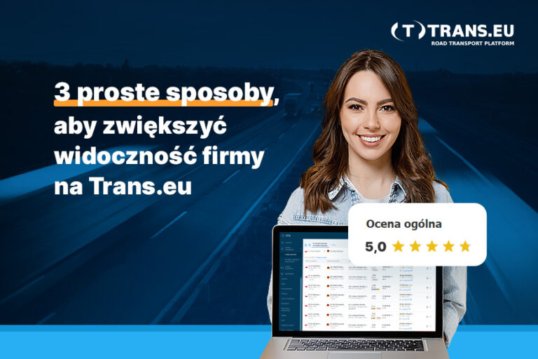 3 proste sposoby, aby zwiększyć widoczność firmy na Trans.eu