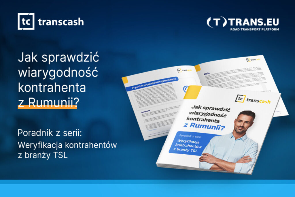 Weryfikacja kontrahenta z Rumunii – od czego zacząć? - Trans For Carriers