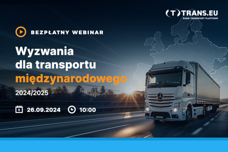 Wyzwania dla transportu międzynarodowego 2024/2025. Webinar