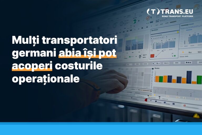 Mulți transportatori germani abia își pot acoperi costurile operaționale