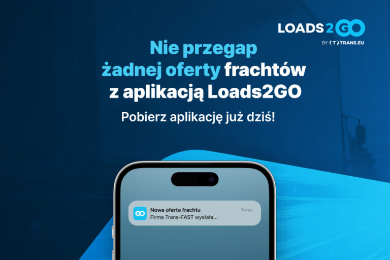 Nie przegap żadnej oferty frachtów z aplikacją Loads2GO