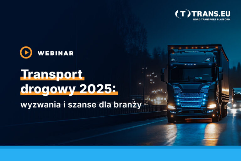 WEBINAR: Transport drogowy 2025: wyzwania i szanse dla branży