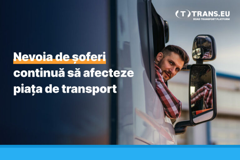 Lipsa șoferilor, o provocare principală a industriei de transport 