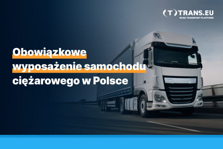 Obowiązkowe wyposażenie samochodu ciężarowego w Polsce