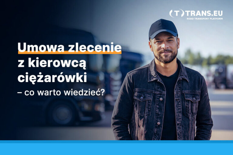 Umowa zlecenie z kierowcą ciężarówki – co warto wiedzieć?